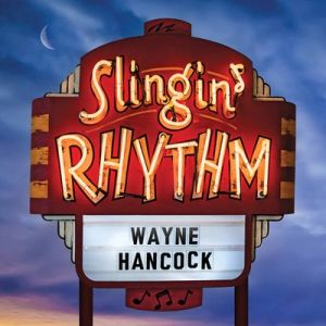 Wayne Hancock Slingin' Rhythm CD hillbilly rockabilly western swing at Raucous Records.