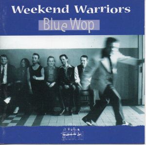 Weekend Warriors Blue Wop CD