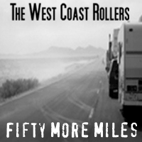 West Coast Rollers Fifty More Miles CD