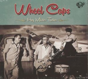 The Wheel Caps Hey Mister Tucker CD rockabilly at Raucous Records.