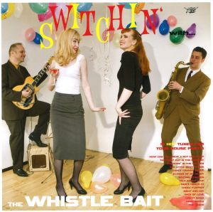 Switchin' With The Whistle Bait vinyl LP