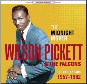 Wilson Pickett and the Falcons Midnight Mover CD rhythm and blues at Raucous Records.