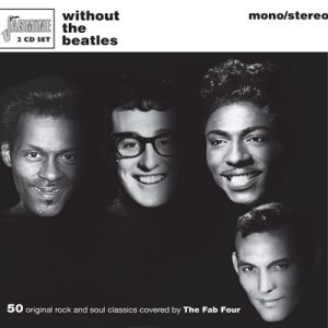 Without The Beatles 2CD 1950s rock 'n' roll at Raucous Records.