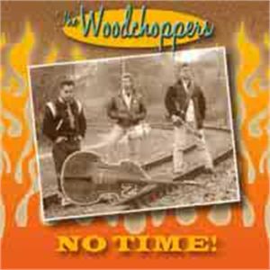 Woodchoppers No Time CD 4260082641034