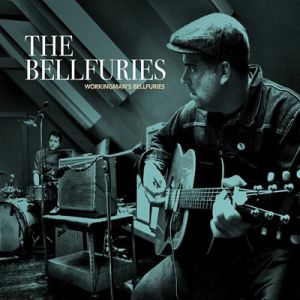 The Bellfuries Workingman's Bellfuries CD rockabilly at Raucous Records.