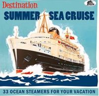 Destination Summer Sea Cruise CD 1950s rock 'n' roll at Raucous Records.