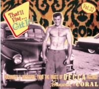 That'll Flat Git It Volume 32 CD Decca Brunswick Coral Records 1950s rock 'n' roll at Raucous Records.