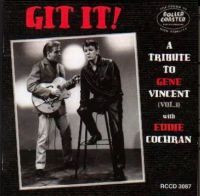 Git It A Tribute To Gene Vincent Volume 3 2CD 1950s rock 'n' roll at Raucous Records.