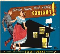 Gonna Shake This Shack From The Vaults Of Decca and Coral Records CD 1950s rockabilly at Raucous Records.