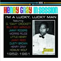 Henry Gray In Session I'm A Lucky Lucky Man CD 1950s rhythm and blues at Raucous Records.