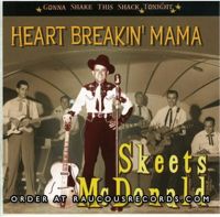Skeets McDonald Heart Breakin' Mama CD 1950s hillbilly rockabilly at Raucous Records.