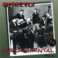 Strictly Instrumental Volume 2 CD 1950s rock 'n' roll instrumentals at Raucous Records.
