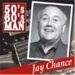 Jay Chance 50s 60s Man CD