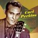 Carl Perkins Complete Singles and Albums 1955-1962 2CD 1950s rockabilly at Raucous Records.