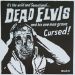 Dead Elvis and his One Man Grave Cursed 7" single psychobilly vinyl at Raucous Records.