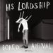 His Lordship Bored Animal CD at Raucous Records.