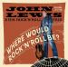John Lewis Where Would Rock 'n' Roll Be? CD