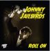 Johnny and The Jailbirds Roll On CD
