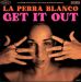 La Perra Blanco Get It Out LP rockabilly vinyl at Raucous Records.