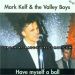 Mark Kelf and The Valley Boys Have Myself A Ball CD