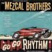 The Mezcal Brothers Go Go Rhythm CD rockabilly at Raucous Records,