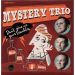 Mystery Trio Don't Give Me Your Troubles 7" Vinyl EP