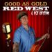 Red West and Hot Rhythm Good As Gold CD