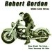 Robert Gordon Too Fast To Live Too Young To Die CD rockabilly at Raucous Records.