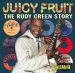 Juicy Fruit The Rudy Green Story CD 1950s rhythm and blues at Raucous Records.