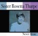 Sister Rosetta Tharpe Never Alone CD