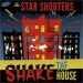 The Star Shooters Shake The House CD