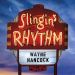 Wayne Hancock Slingin' Rhythm CD hillbilly rockabilly western swing at Raucous Records.